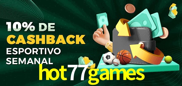 10% de bônus de cashback na hot77games